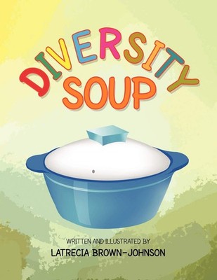 Latrecia Brown-Johnson Diversity Soup (Paperback) (UK IMPORT)