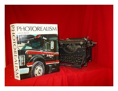 Meisel, Louis K.Photo-Realism / Text von Louis K.Meisel; Foreword Von Gregory B