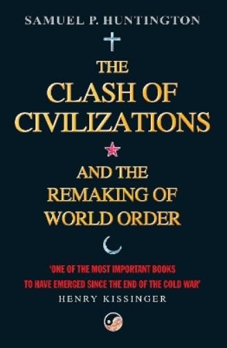 Сэмюэл П. Хантингтон Столкновение Цивилизаций (В мягкой обложке) (ИМПОРТ ИЗ Великобритании)