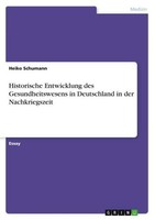 Historische Entwicklung Des Gesundheitswesens In Deutschland In Der Nachkriegsze