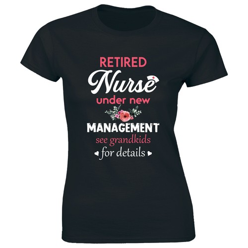 Retired Nurse Under New Management See Grandkids For Details Women's T-Shirt