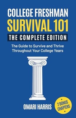 College Freshman Survival 101 The Complete Edition: The -  NEW Omari Harris 2024