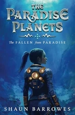 The Paradise Planets: The Fallen from... by Barrowes, Shaun Paperback / softback