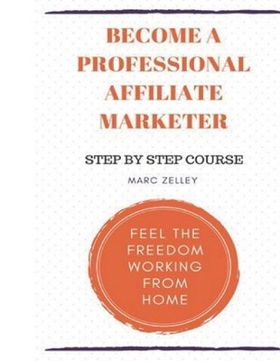 Become a Professional Affiliate Marketer by Marc Zelley (English) Paperback Book