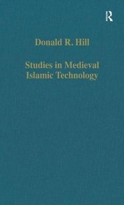 Studies in Medieval Islamic Technology - 9780860786061