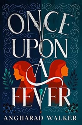 Once Upon a Fever: dark academia meets Gothic, perfect for autumn, Walker, Angha