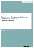 Einfluss Einer Heirat Auf Das Einkommen Von MäNnern. Familie Und...
