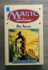 Forstchen - Die Arena - Magic Die Zusammenkun...