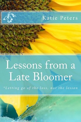 Lessons from a Late-Bloomer: *Finding the Reason for your Season