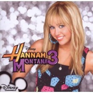 HANNAH MONTANA 3  COLONNE SONORE