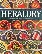 Heraldry: Sources, Symbols and Meaning By Neubecker, Ottfried & 
