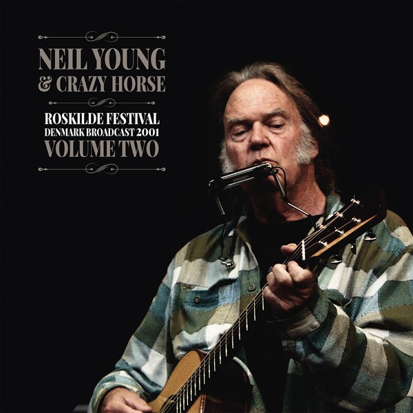 Neil Young & Crazy Horse Roskilde Festival Vol.2 (2lp) 2LP New 803341532960