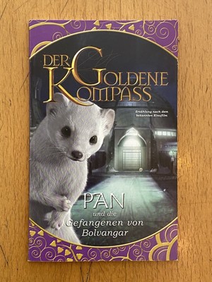Der goldene Kompass - Pan und die Gefangenen von Bolvangar Scholastic: