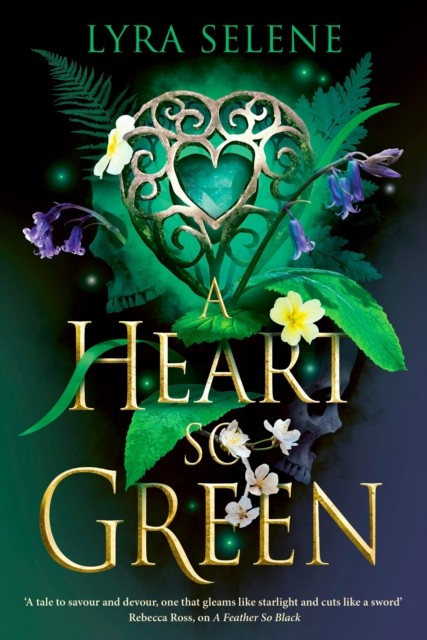 A Heart So Green by Lyra Selene (Hardback Book)