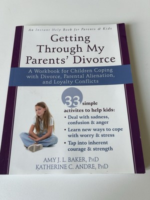 Getting through my parents  divorce by Amy Baker and Katherine Andre