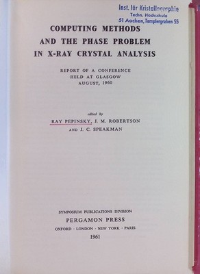 Computing Methods and the Phase Problem in X-Ray Crystal Analysis International 