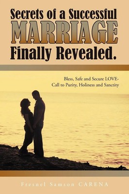 Fresnel Samson Carena | Secrets of a Successful MARRIAGE Finally Revealed.