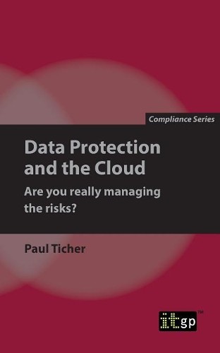 Paul Ticher Data Protection and the Cloud - Are you really managing  (Tascabile)