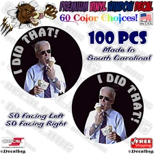 100 FJB Dirty Joe Biden I Did That Car Truck Gas Price Pump Vinyl Decal Stickers