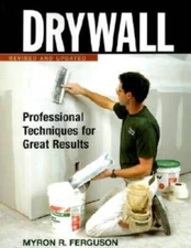 Drywall: Professional Techniques for Great Results (Fine Homebuildin - VERY GOOD