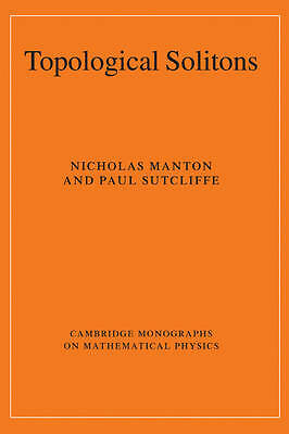Topological Solitons Manton Sutcliffe Hardback Cambridge University Press