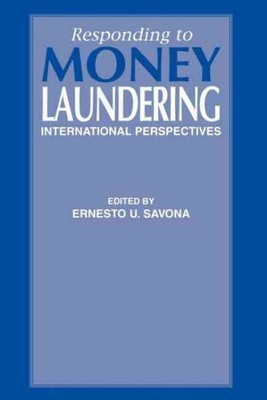 Responding to Money Laundering : International Perspectives, Paperback by Sav...