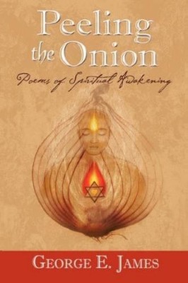 George E James Peeling the Onion (Gebundene Ausgabe)