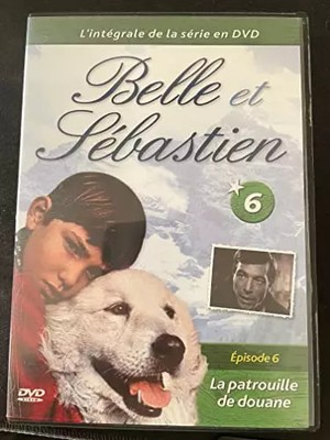 BELLE ET SEBASTIEN EPISODE 6 DIE ZOLLPATROUILLE