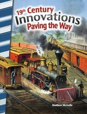 19th Century Innovations: Paving the Way - Social Studies Book for Kids - Great