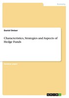 Daniel Detzer | Characteristics, Strategies And Aspects Of Hedge Funds | Buch