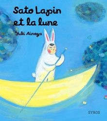 Sato Lapin et la lune von Ainoya, Yuki | Buch | Zustand gut