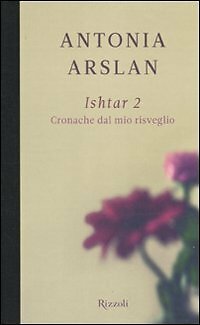 Ishtar 2. Cronache dal mio risveglio Arslan, Antonia