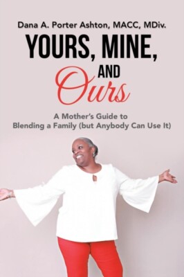 Ashton MACC MDiv. - Yours Mine and Ours  A Mother's Guide to Blendin - X555z