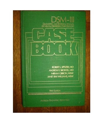 Dsm-III Case Book: A Learning Companion to the Diagnostic and Statistical Manual