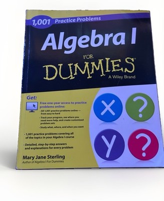 Algebra 1 For Dummies 1,001 Practice Problems Step-by-Step, Sterling 2014 Wiley