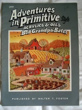 Adventures in Primitive Style: Acrylics & Oils - Bates, Bob - Good - See con...