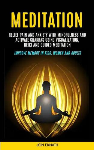 Jon Eknath Meditation Guide: Transform Your Mind with Practical Insights and Techniques in This Essential Paperback
