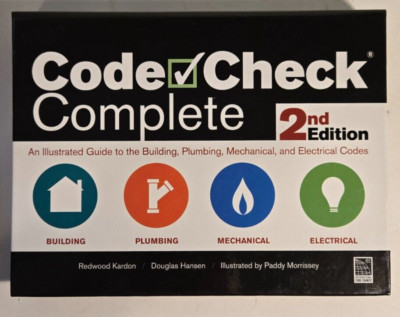 Code Check Complete 2nd Ed. Illustrated Guide to Building, Plumbing, Mech & Elec