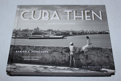 Cuba Then revised edition photography Monacelli Press HC vg