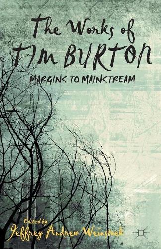 Thumbnail - J. Weinstock The Works Of Tim Burton (taschenbuch)