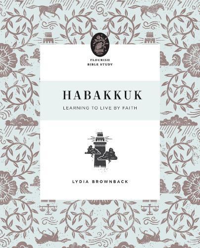 Lydia Brownback Habakkuk (Tascabile) Flourish Bible Study