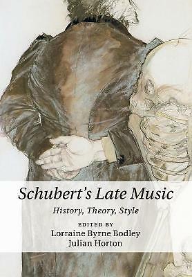 Schubert's Late Music History, Theory, Style Byrne Bodley Horton Paperback