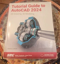 Tutorial Guide to AutoCAD 2024: 2D Drawing, 3D Modeling