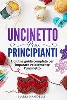 Uncinetto PER Principianti Maria Nandelli Taschenbuch Italienisch 2023