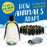 Zany Brainy Animals: How Animals Adapt | Ashley Ward | Buch | Gebunden | 2024