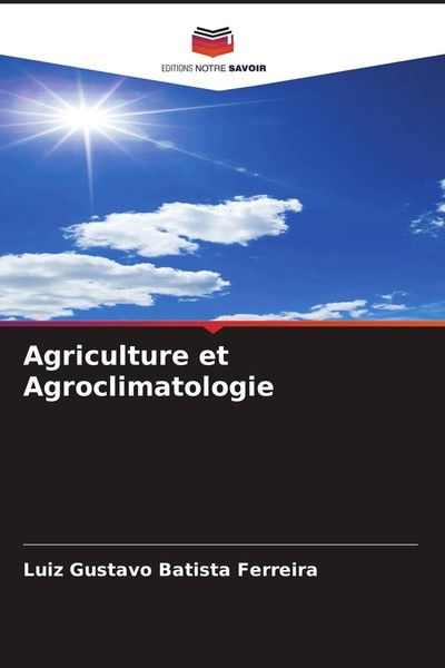 Luiz Gustavo Batista Ferreira | Agriculture Et Agroclimatologie | Taschenbuch-image
