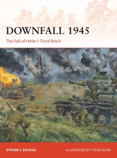 Downfall 1945 by Steven J Zaloga PAPERBACK - Image 4