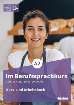 Hueber IM BERUFSSPRACHKURS A2 Kurs- & Arbeitsbuch + INTERACTIVE VERS & APP @ NEW