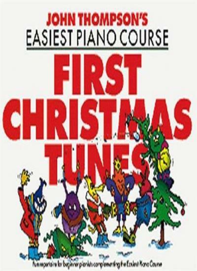 John Thompson's Easiest Piano Course: First Christmas Tunes-Various