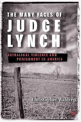 Die vielen Gesichter von Richter Lynch: außergesetzliche Gewalt und Strafe in Amerika, Wa - Bild 1 von 1